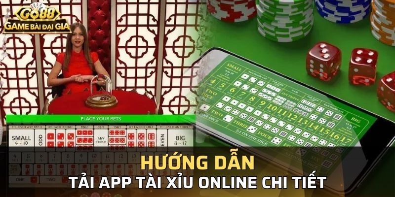 Tải App Tài Xỉu Về Điện Thoại: Hướng Dẫn Chi Tiết Cho Người Mới