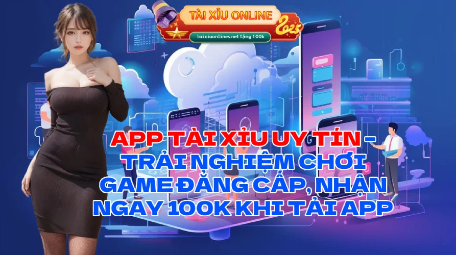Tài Xỉu – Link Chính Thức 2025 | Tải App Uy Tín và Hướng Dẫn Chi Tiết