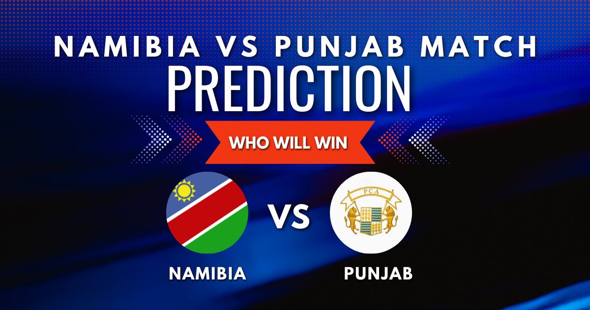 Punjab vs Namibia Match Prediction Who Will Win in T20 Clash