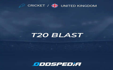 Best tips for english t20 blast 2021 betting match predictions expert advice